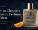 Midnight Amir by Aromatic perfume bottle with citrus and lavender, featured in a guide on how to choose a signature perfume for men.